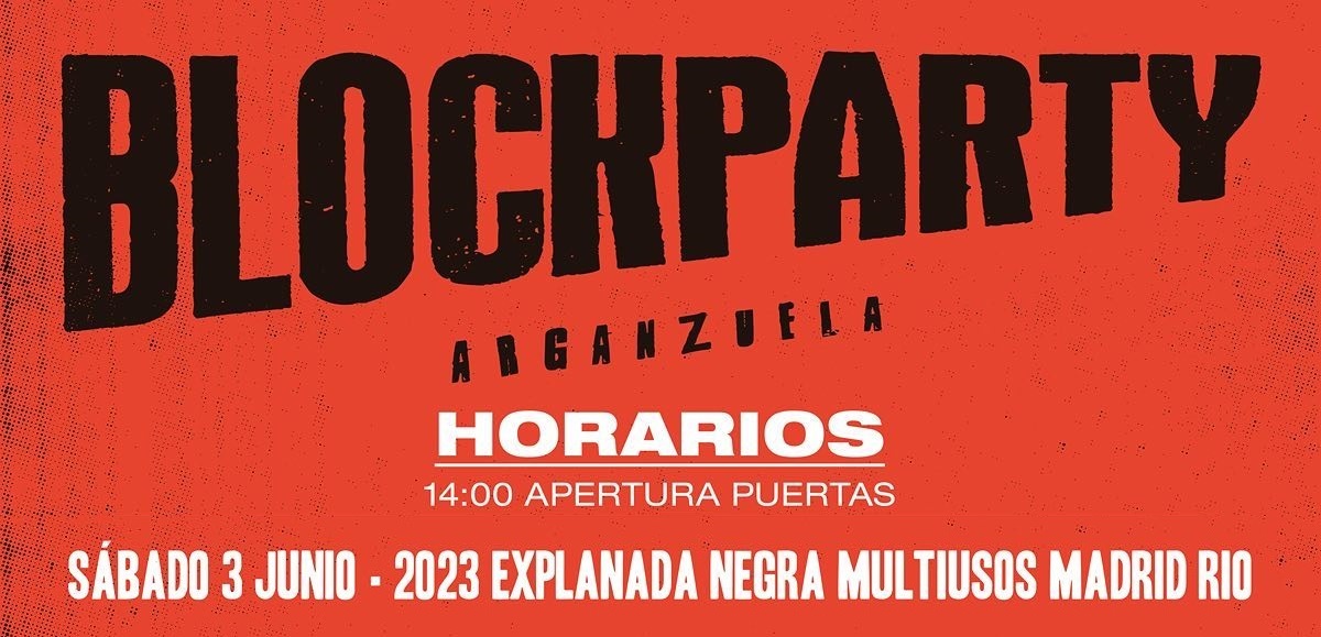 BLOCKPARTY ARGANZUELA 2023 anuncia los horarios de su nueva edición.